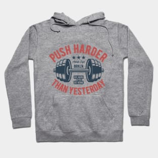 Push Harder Than Yesterday Hoodie